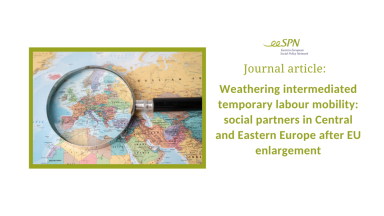 Journal article: Weathering intermediated temporary labour mobility: social partners in Central and Eastern Europe after EU enlargement